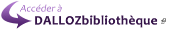 Accéder à Dalloz Bibliothèque